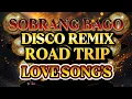 Download Lagu DISCO REMIX SOBRANG BAGO ROAD TRIP NONSTOP LOVE SONG'S 💫2025-2026