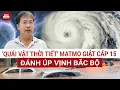 Download Lagu Khẩn cấp: Toàn miền Bắc ứng phó 'quái vật thời tiết' - Chuẩn bị kịch bản xấu nhất | VTC News