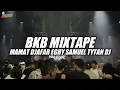 BKB MAMAT DJAFAR EGHY SAMUEL TYTAN DJ MIXTAPE NEW 2025