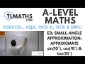 A-Level Maths E2-04 Small-Angle Approximation Approximate sin 10 cos 10 tan 10