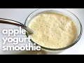 Download Lagu quick apple yogurt smoothie | easy \u0026 simple recipe
