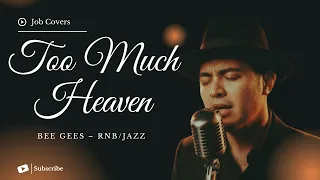 too much heaven bee gees male rnb jazz cover lyric video 