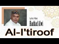 Download Lagu Al-I'tiroof - Haddad Alwi (Lyrics) (Translation: Indonesian)