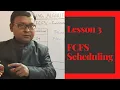 Lesson 3 FCFS Scheduling Algorithm in Operating System