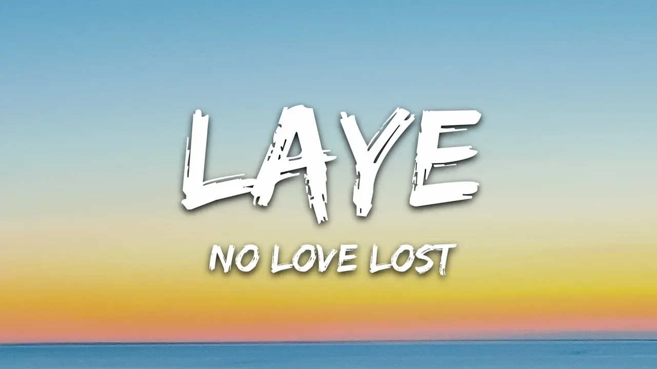 Laye - No Love Lost (Lyrics)