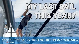 MY LAST SAIL THIS YEAR? – SwT 125 – Join My Friends on the Nordhaven 55 Motor Yacht!
