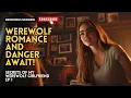 Download Lagu Werewolf Stories,Werewolf Romance and Danger Await! | Secrets of My Werewolf Girlfriend EP 1