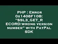 PHP Error 0x1408F10B SSL3 - GET