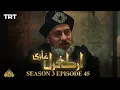 Ertugrul Ghazi Urdu Episode 45 Season 3