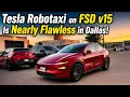Tesla Robotaxi on FSD v15 Is Nearly Flawless in Dallas