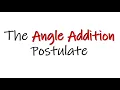 The Angle Addition Postulate