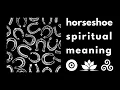 Lagu Horseshoe Symbolism And Meaning