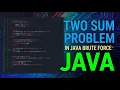 Two Sum Problem in Java Brute Force HashMap Explained Step-by-Step