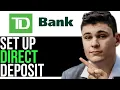 HOW TO SET UP DIRECT DEPOSIT ON TD BANK 2023 FULL GUIDE