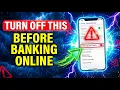 Do NOT Open Your Bank App Before Changing These 3 Settings