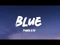 Download Lagu Yung Kai - Blue (Lyrics)