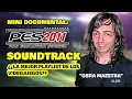PES 2011 SOUNDTRACK ¿La playlist perfecta de los videojuegos? | Documental