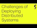 Challenges of Deploying Distributed Systems PyCon Matt Rocklin
