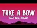 Download Lagu Take A Bow Lyrics – Jelly Roll ft. Halsey | Powerful Collaboration
