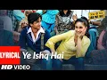 Download Lagu Lyrical: Yeh Ishq Hai | Jab We Met |Kareena kapoor, Shahid Kapoor | Pritam | Shreya Ghoshal