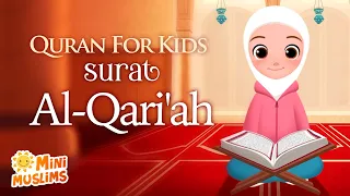 Download Learn Quran For Kids | Surat Al-Qari'ah سورة القارعة  ☀️ MiniMuslims MP3