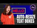 How To Create Auto-Resize Text Boxes in After Effects