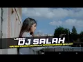 Download Lagu DJ Salah - Lobow Remix Galau Slow Bass