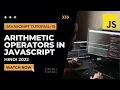 Arithmetic Operators in JavaScript JavaScript Tutorial In Hindi 2022