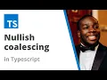 Nullish coalescing in Typescript
