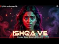 Ishqa Ve (official video) |Zeeshan Ali |Yuvraj Tung | Seerat Mast |Sandeep Aulakh|Honey Dhillon