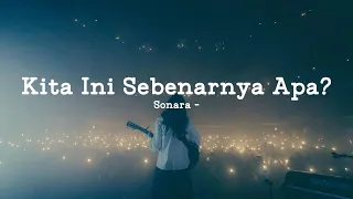 sonara kita ini sebenarnya apa official lyric video lagu ldr u0026 hts paling ngena