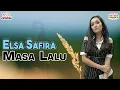 Download Lagu Elsa Safira - Masa Lalu (Official Music Video)