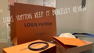 LOUIS VUITTON KEEP IT BRACELET REVIEW