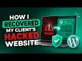 How I RECOVERED my Client s HACKED WEBSITE