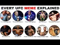 Every UFC Meme Explained In 10 Minutes