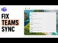 How to Fix Microsoft Teams Desktop Message Sync Issues Cross Device Consistency