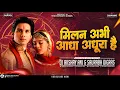 Download Lagu Milan Abhi Adha Adhura Hai || Sound Check || Dj AKshay ANJ \u0026 Dj Saurabh Digras