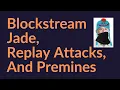 Blockstream Jades Replay Attacks and Toast of the Towns