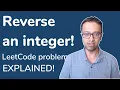 Reverse an Integer value - LeetCode Interview Coding Challenge Java Brains