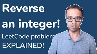 Reverse an Integer value - LeetCode Interview Coding Challenge Java Brains