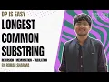 Longest Common Substring Recursion Memoisation Tabulation DP-28