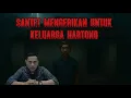 Download Lagu Santet Mengerikan Untuk Keluarga Hartono