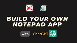 Build Notepad App using ChatGPT and Python in 60 Seconds