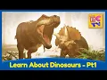 Lagu Learn About Dinosaurs Part 1 | T-Rex, Triceratops and More | Educational Video for Kids