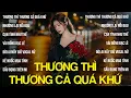 Lagu Thương Thì Thương Cả Quá Khứ, Nhường Lại Nỗi Đau, Cạn Tình Như Thế | Em Đã Từng Đổ Vỡ Trong Hôn Nhân