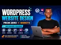 WordPress Website Design Course for Beginners Build a Website from Scratch