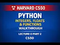 Python Numbers and Functions Explained CS50 Lecture 0 Part 2 Walkthrough