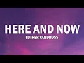 Download Lagu Luther Vandross - Here and Now (Lyrics)