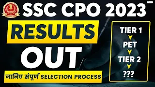 SSC CPO 2023 RESULTS OUT Complete Selection Process