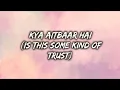 Kuchh Khaas (Lyrics) | Hindi with English Meaning | Fashion | Salim–Sulaiman & Sandeep Nath